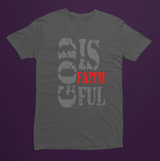 GOD IS FAITHFUL | Bella+Canvas Unisex T-shirt