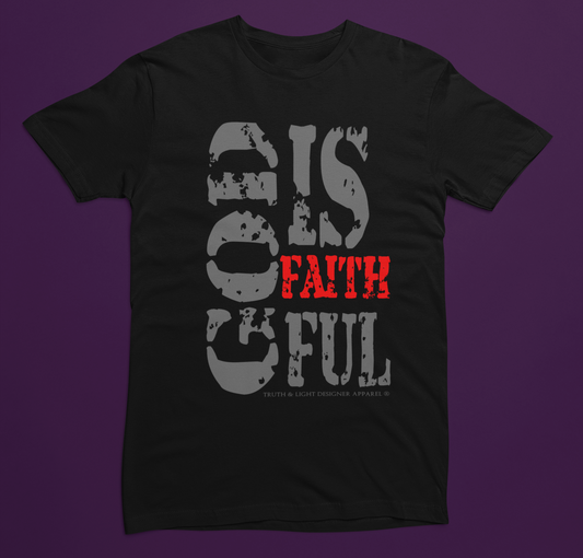 GOD IS FAITHFUL! | Next Level Unisex T-shirt (ALL SALES FINAL)