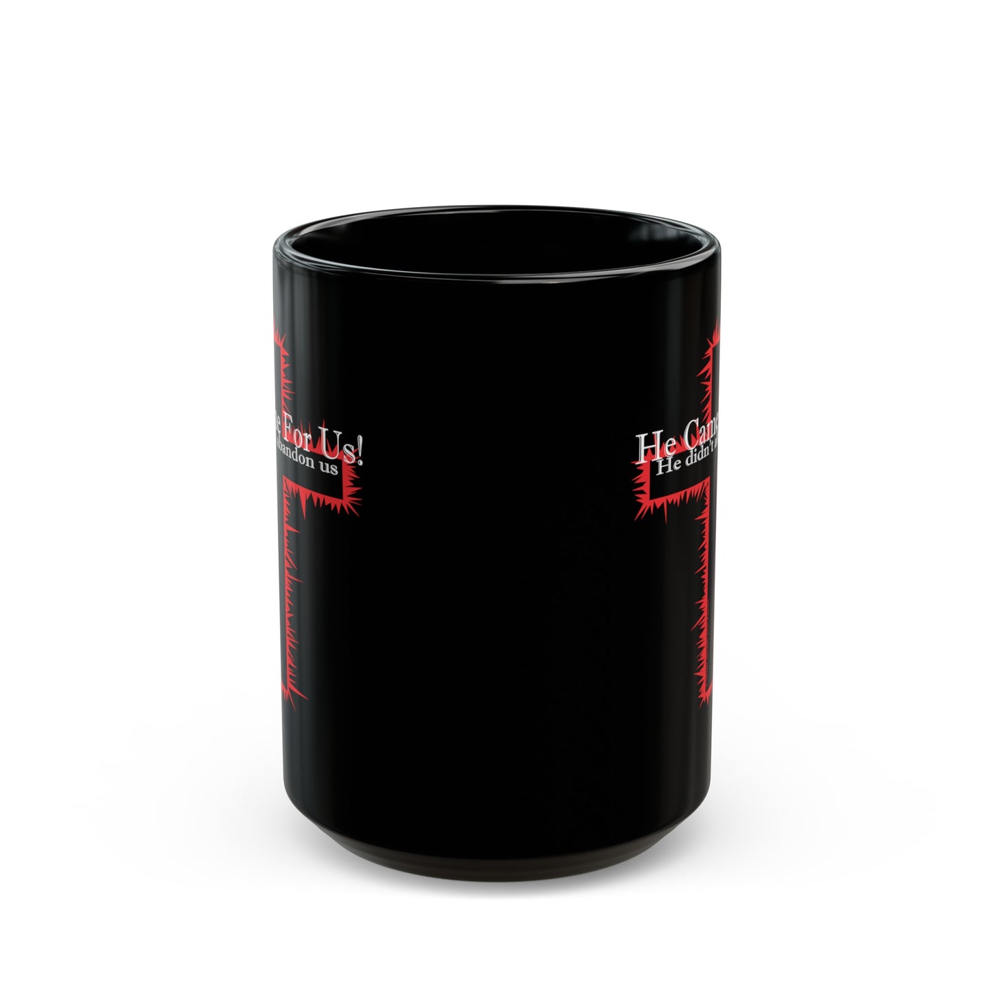 HE CAME FOR US! | 15oz Black Coffee Mug