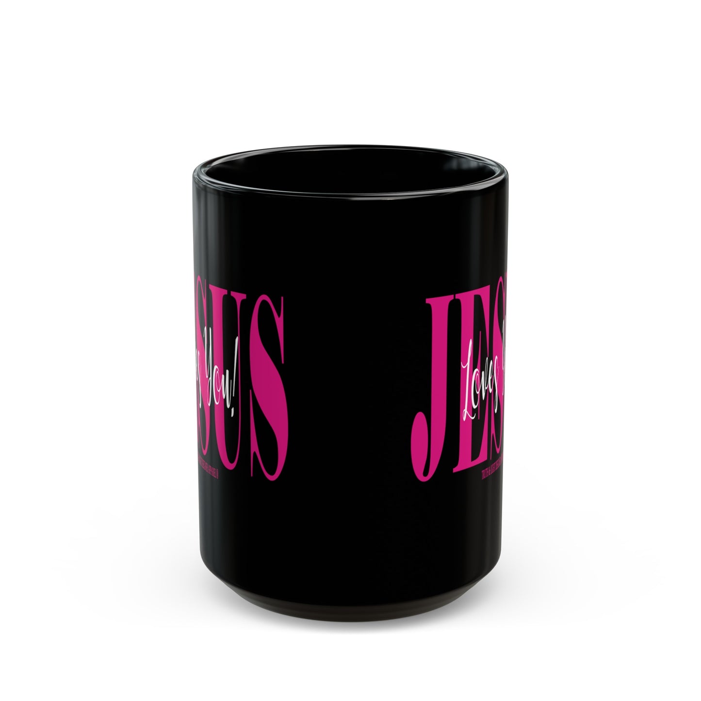 JESUS LOVES YOU! | 15oz Black Coffee Mug