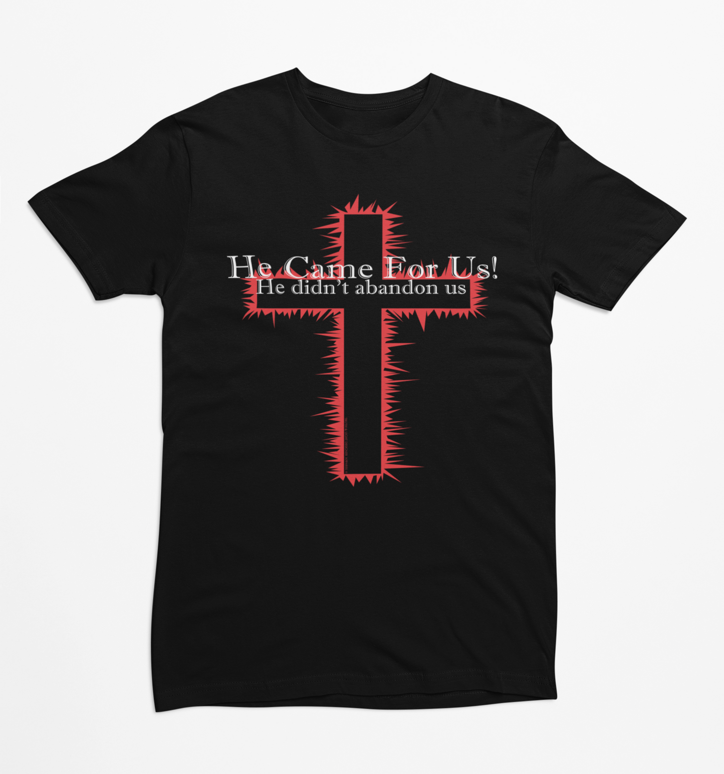 HE CAME FOR US! | Bella+Canvas Unisex T-shirt