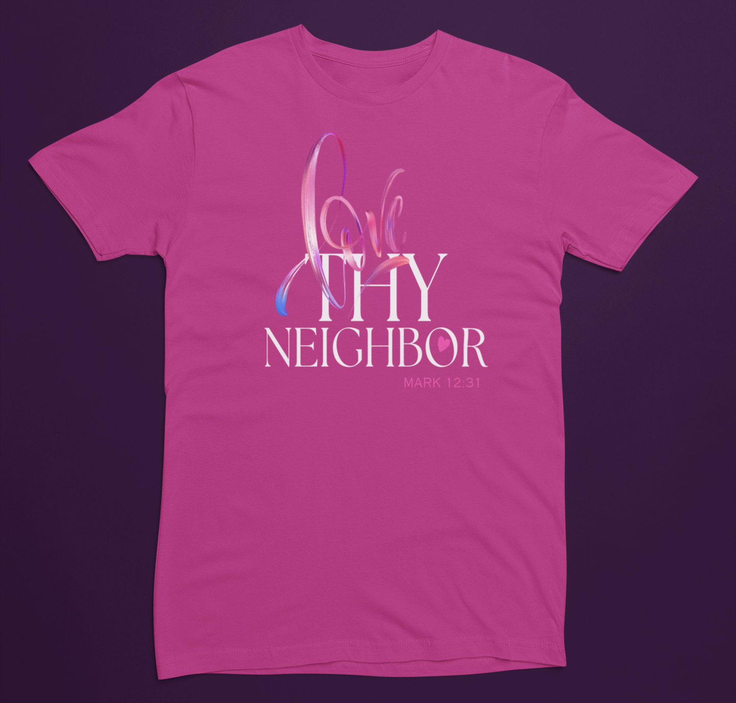 LOVE THY NEIGHBOR | Bella+Canvas Unisex T-shirt