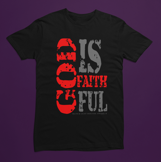 GOD IS FAITHFUL | Bella+Canvas Unisex T-shirt